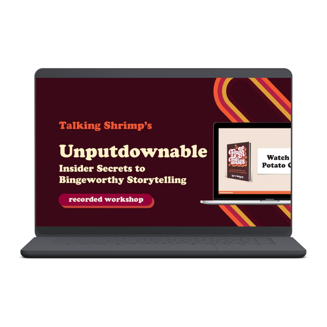 Laura Belgray – UNPUTDOWNABLE - Insider Secrets To Binge-Worthy Storytelling